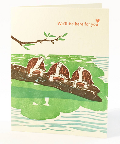 Greeting Card: We Will Be Here For You