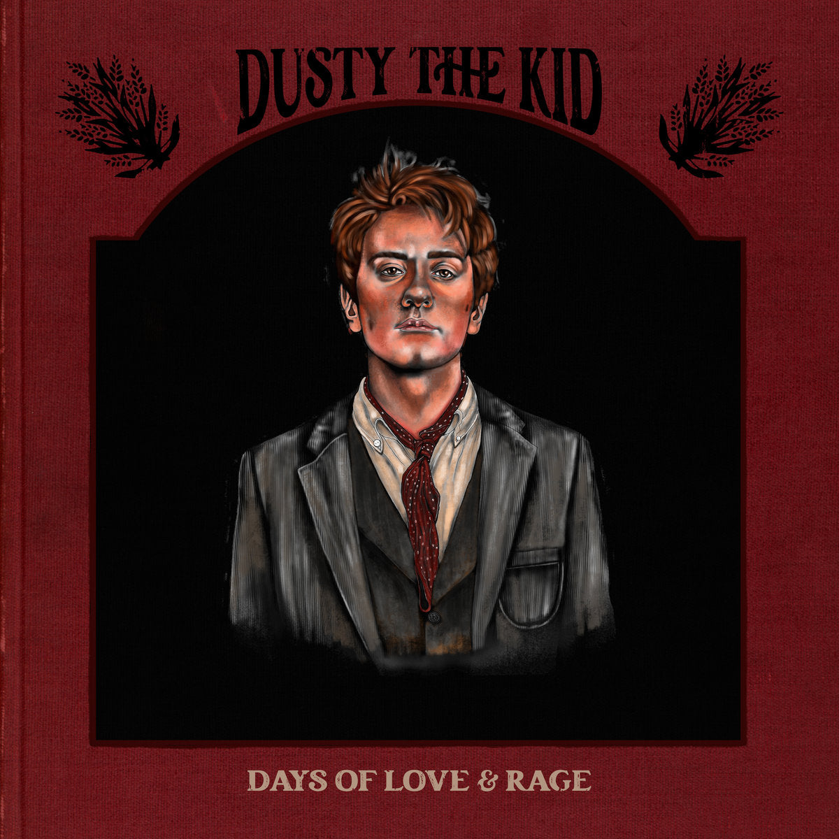 Dusty The Kid - Days of Love and Rage