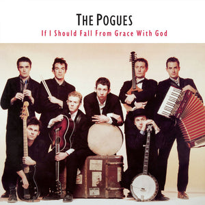 Pogues, The - If I Should Fall from Grace with God