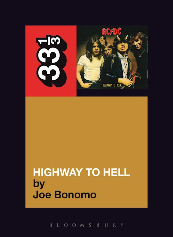 33 1/3: AC/DC's Highway To Hell - Joe Bonomo
