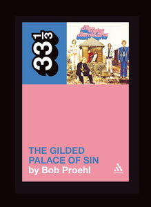 33 1/3: Flying Burrito Brothers' The Gilded Palace Of Sin - Bob Proehl