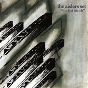 Aislers Set, The - The Last Match