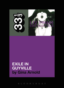33 1/3: Liz Phair's Exile In Guyville - Gina Arnold