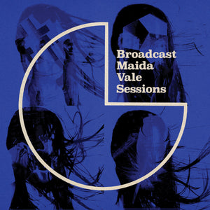 Broadcast - BBC Maida Vale Sessions