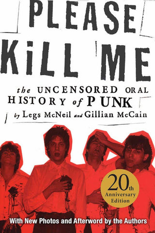 Please Kill Me - Legs McNeil and Gillian McCain