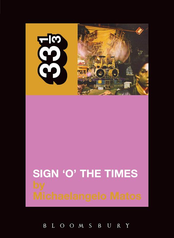 33 1/3: Prince's Sign O' The Times - Michaelangelo Matos