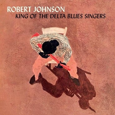 Robert Johnson - King of the Delta Blues Singers Volume 1 & 2
