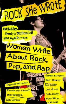 Rock She Wrote - Evelyn McDonnell & Ann Powers