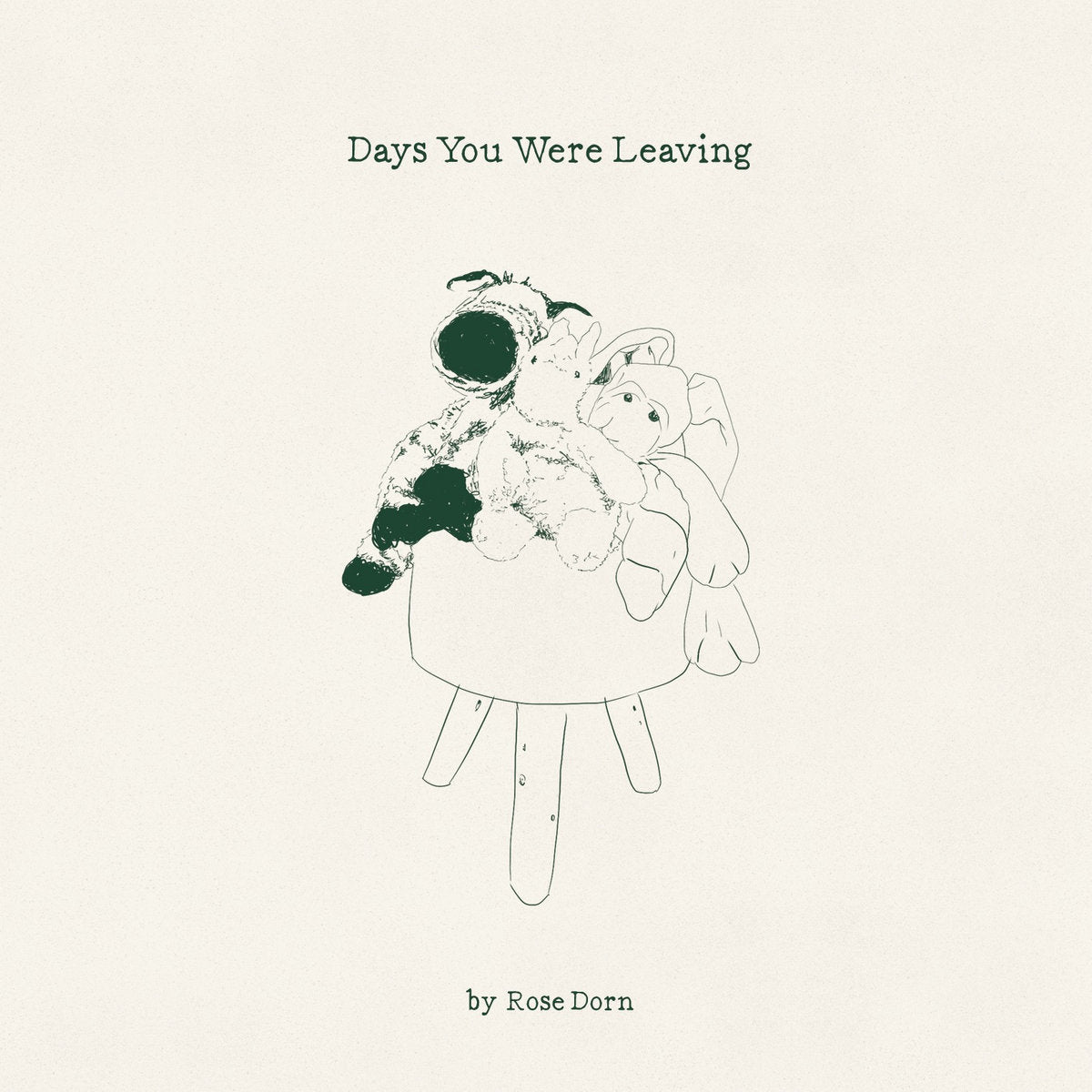 Rose Dorn - Days You Were Leaving