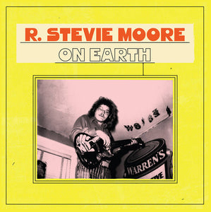 R. Stevie Moore - On Earth (RSD July 2021)