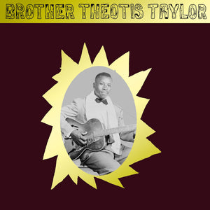 Brother Theotis Taylor - s/t